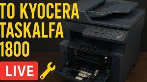 Kyocera Taskalfa 1800 🛠️ Полное обслуживание в прямом эфире