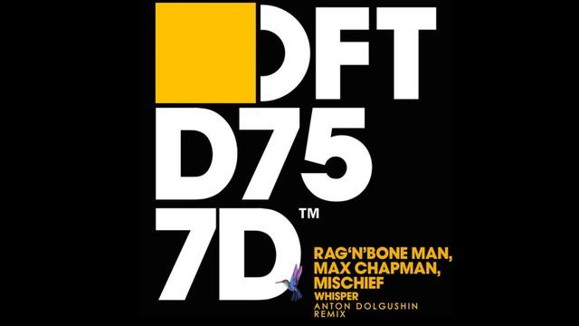 Rag'n'Bone Man, Max Chapman & Mischief - Whisper (Anton Dolgushin Remix)