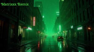 Matrixxx Remix.mp4