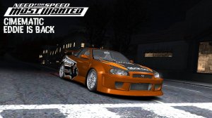 Need for Speed Most Wanted Nissan Skyline R34 GTR EDDIE IS BACK CINEMATIC