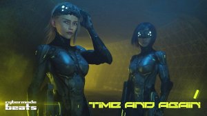 Cyberpunk / Dark Clubbing / Midtempo beat  "Time and Again"