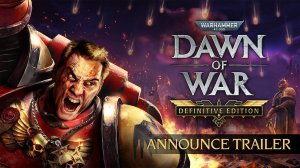 Warhammer 40,000 Dawn of War - Definitive Edition часть 1 прохождение на русском