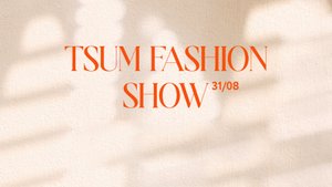 TSUM FASHION SHOW