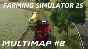 Farming Simulator 25 Multimap #8
