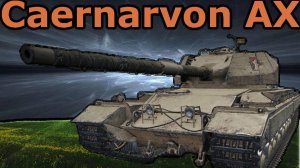Caernarvon AX  Я КУПИЛ СЕБЕ НОВЫЙ ПРЕМ ТАНК (ДАРЮ 200 ГОЛДЫ)