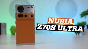Обзор Nubia Z70S Ultra