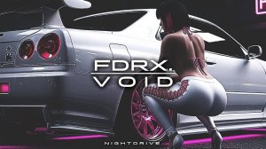 FedoreX - V. O. I. D. (Phonk/Chill Phonk/Nightdrive)