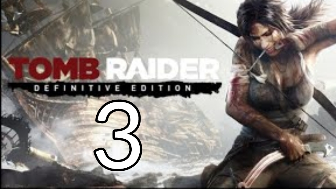 Tomb Raider: Definitive Edition. Часть 3 смотреть онлайн