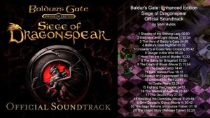 Baldur's Gate  Enhanced Edition: Siege of Dragonspear Official Soundtrack