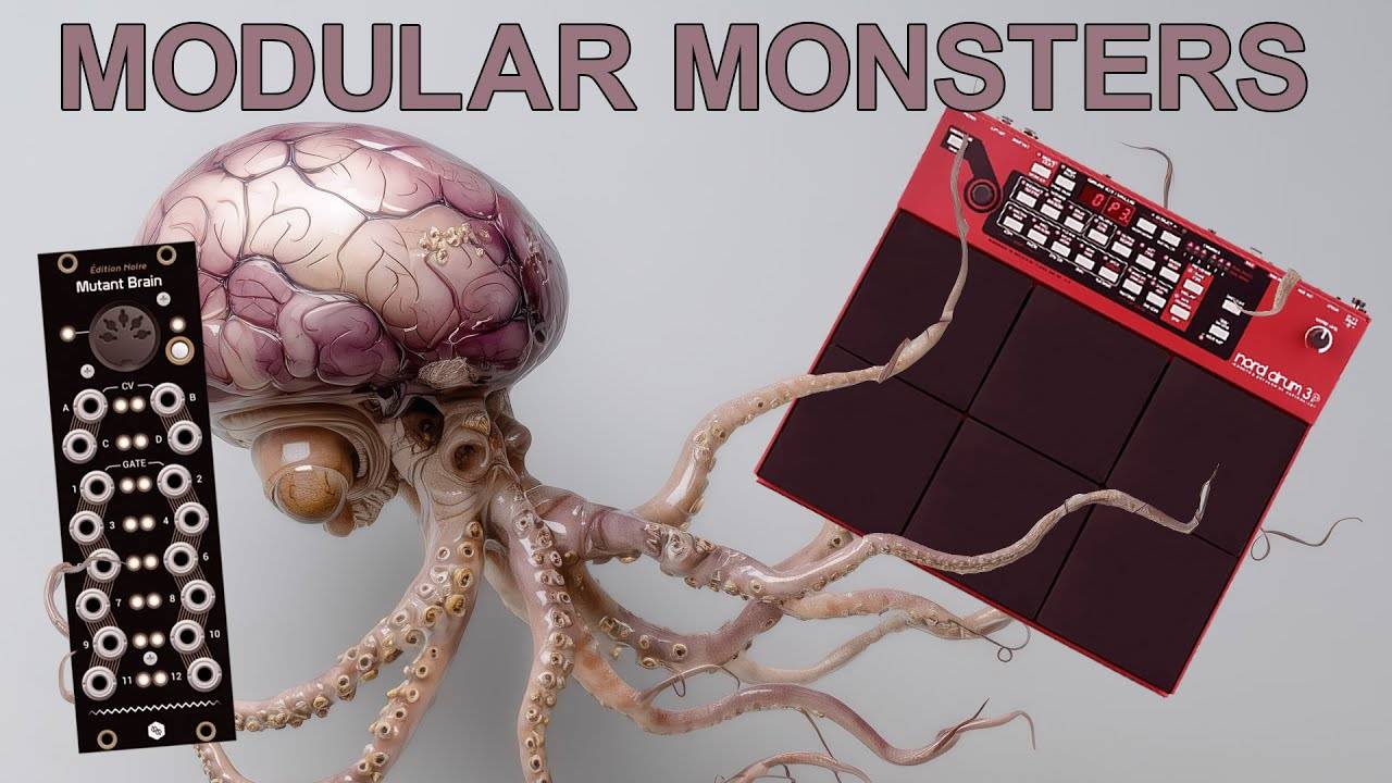 Nord Drum and Mutant Brain: Modular Monsters