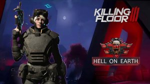 Killing Floor 3: Поджигатель | Соло на сложности Ад на земле | Карта: Улицы | Без ульты и гаджета