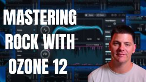 iZotope Ozone 12: How to Mastering Rock Song