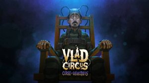 Vlad Circus - Curse of Asmodeus