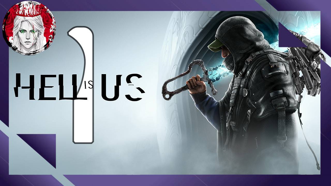 №1⏩Hell is Us🌑НАЧАЛО! НОВЫЙ МИР🌑