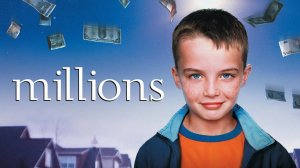 Миллионы | Millions (2004)
