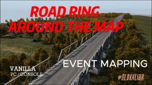 ROAD RING AROUND THE MAP / КОЛЬЦЕВАЯ В ДЕЙЗ - ЧЕРНОРУСЬ