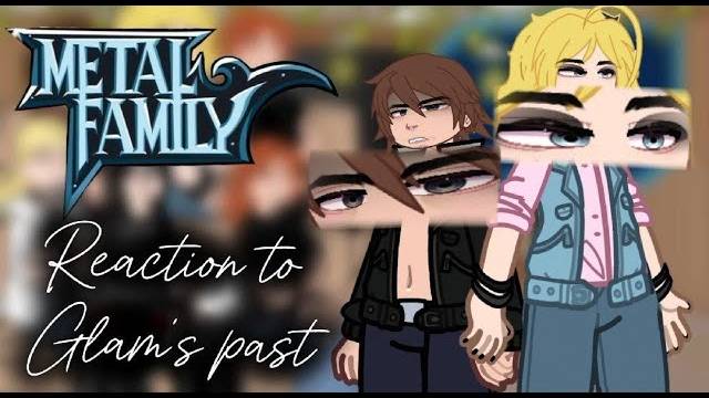 Реакция на прошлое Глема / Персонажи Метал Фемели / Гача реакция / Metal Family