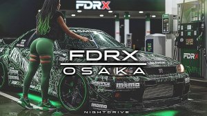 FDRX - O S A K A (Phonk/Relax/ChillPhonk/Nightdrive) - JapanNights album track