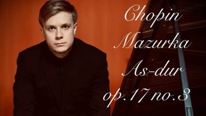 Даниил Васильев - Ф. Шопен - Мазурка As-dur op.17 no 3