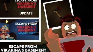 ОЧЕНЬ МНОГО ОБНОВЛЕНИЙ В ИГРЕ ESCAPE FROM VIKARINA'S BASEMENT. #1