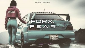 FDRX - F E A R (Phonk/Chillphonk/Wave)