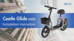Инструкция по сборке электросамоката с сиденьем OKAI EA20 Ceetle Glide