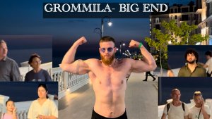 GROMMILA - BIG END