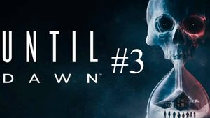 Until Dawn часть 3