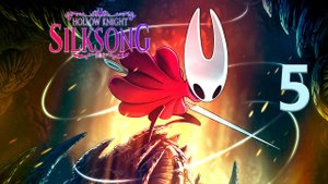 Hollow Knight: Silksong | Прохождение на стриме: 5.