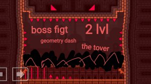 Geometry Dash tover boss figt 2 lvl