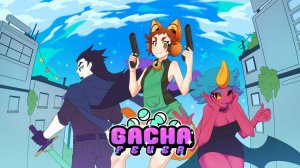 Гача Лихорадка  Gacha Fever