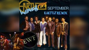 Earth, Wind & Fire - September (KaktuZ RemiX)