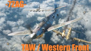 IL2 Sturmovik Great Battles \ 72AG \ TAW \ Western Front #1