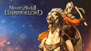 Mount & Blade II Bannerlord.Королевство Варваров