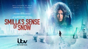 Сериал Смилла и её чувство снега