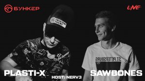 Plasti-X & Sawbones @ NEUROBUNKER