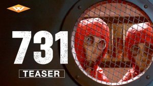 731 Movie - Official Teaser | Well Go USA Entertainment