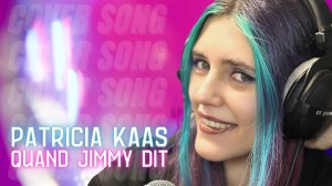 Patricia Kaas – Quand Jimmy Dit | Anastasia Zvereva cover (French classic song)