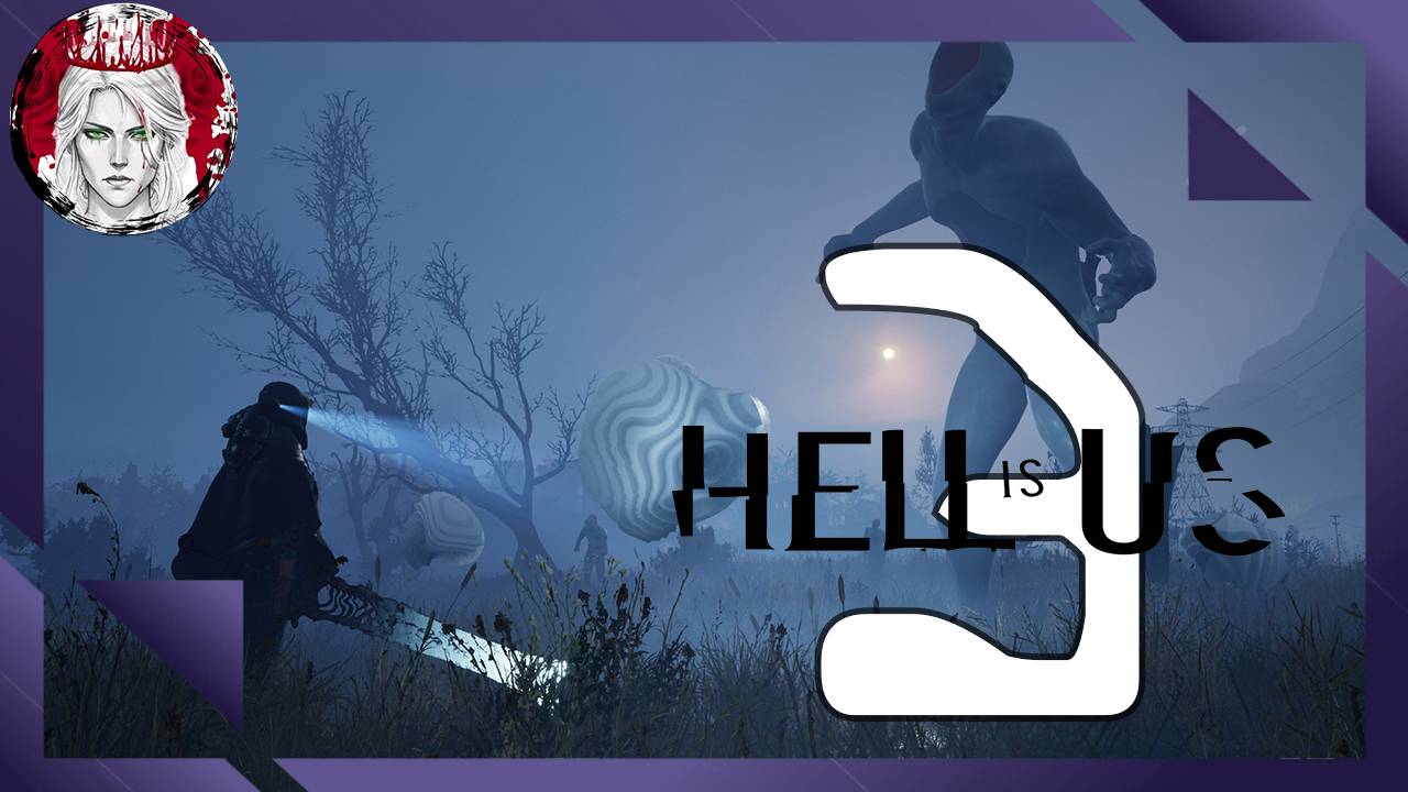 №3⏩Hell is Us🌑ПРАВДА О РОДНЫХ🌑