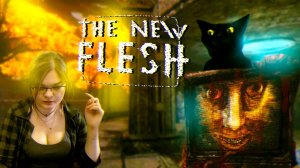 The New Flesh (прохождение)