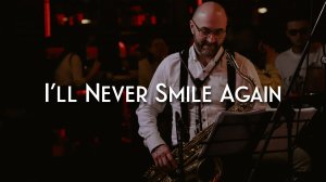 Дмитрий Носков и Postmodern Band — I'LL NEVER SMILE AGAIN