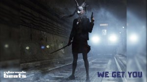 Cyberpunk / Dark Clubbing / Midtempo  "We Get You"