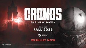 Cronos. The New Dawn (2025) первый взгляд на геймплей
