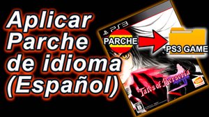 Aplicar parche de idioma español a Tales of Berseria (PS3)