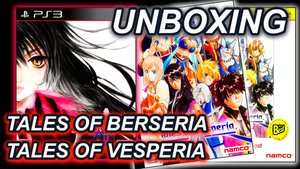 Unboxing de Tales of Berseria y Tales of Vesperia (PS3)