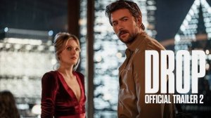 🇺🇸 Фильм «Дроп» — Русский трейлер (2025) 🎦🎬🎥🎤🚀🔥💥⚡️