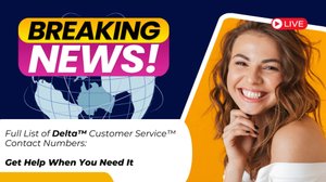 Full List of Ďelta™ Customer Service™ Contact NUMBER | Get Help When You Need It!