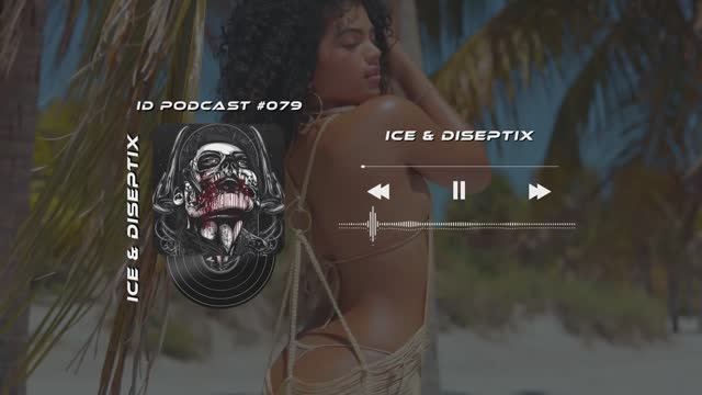 Ice & Diseptix - ID Podcast #079 [Новинки 2025 Bass House/Club House/EDM]