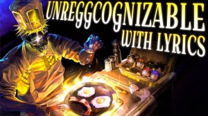 UNREGGCOGNIZABLE WITH LYRICS | Forsaken Cover (Spoogynova)
