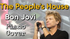 The People's House - Bon Jovi piano cover